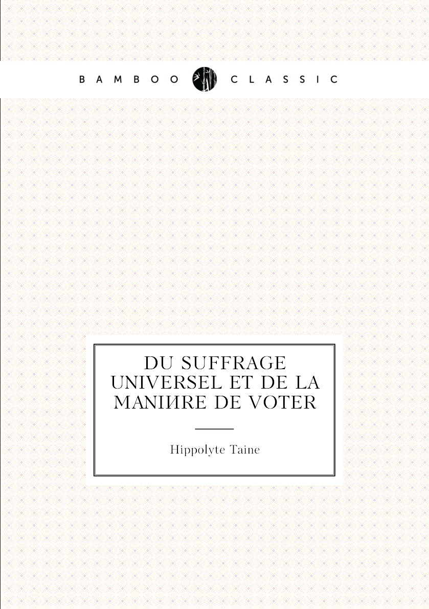 

Du Suffrage Universel Et De La Maniere De Voter