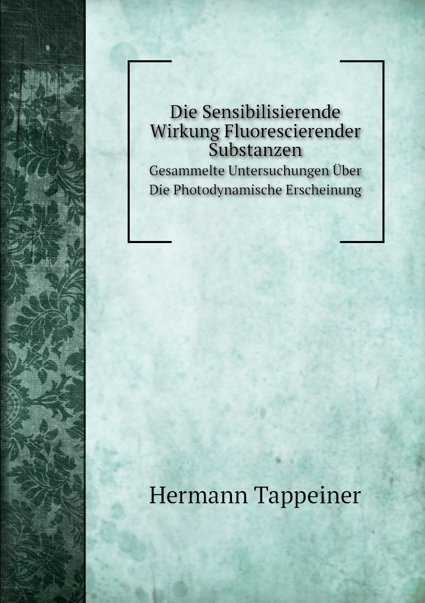 

Die Sensibilisierende Wirkung Fluorescierender Substanzen