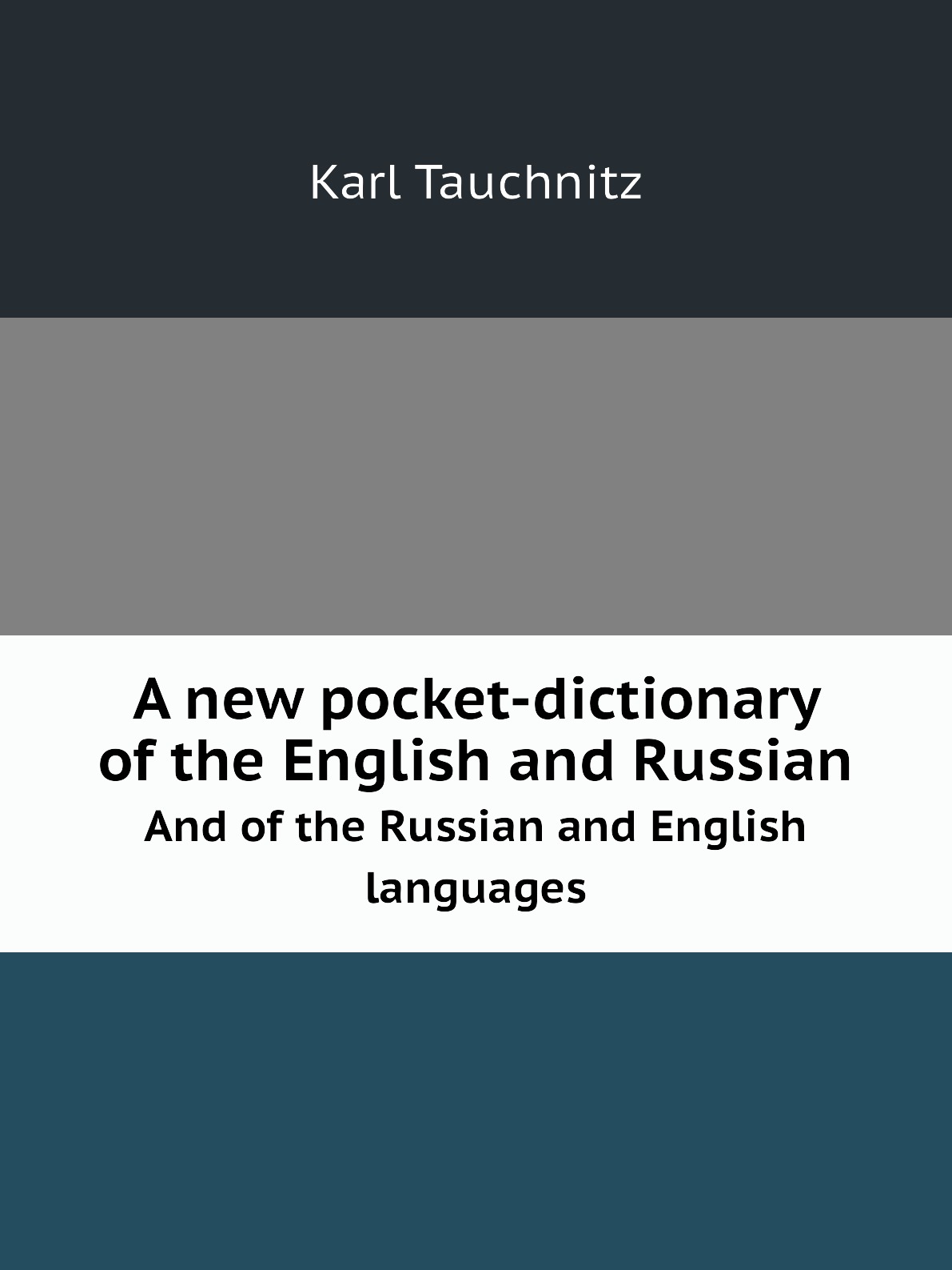 

A new pocket-dictionary of the English and Russian