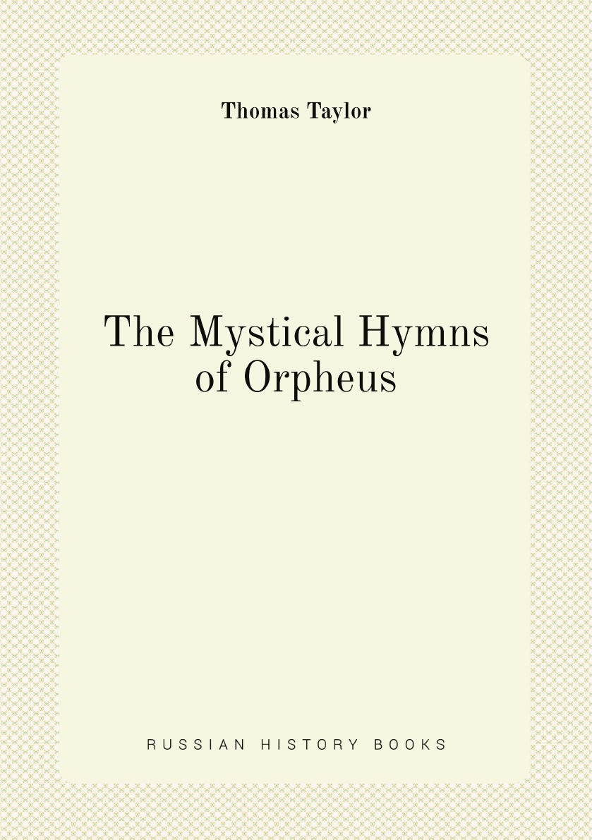 

The Mystical Hymns of Orpheus