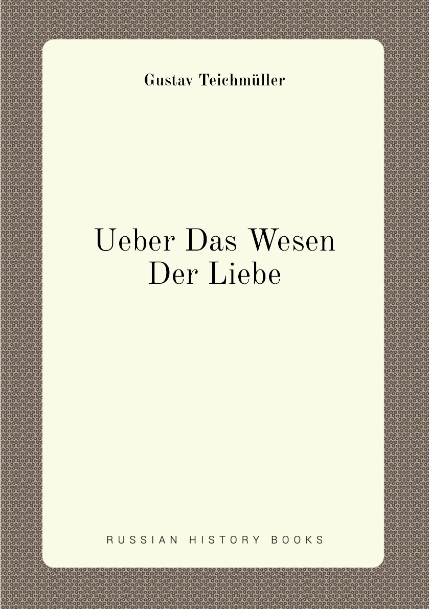 

Ueber Das Wesen Der Liebe