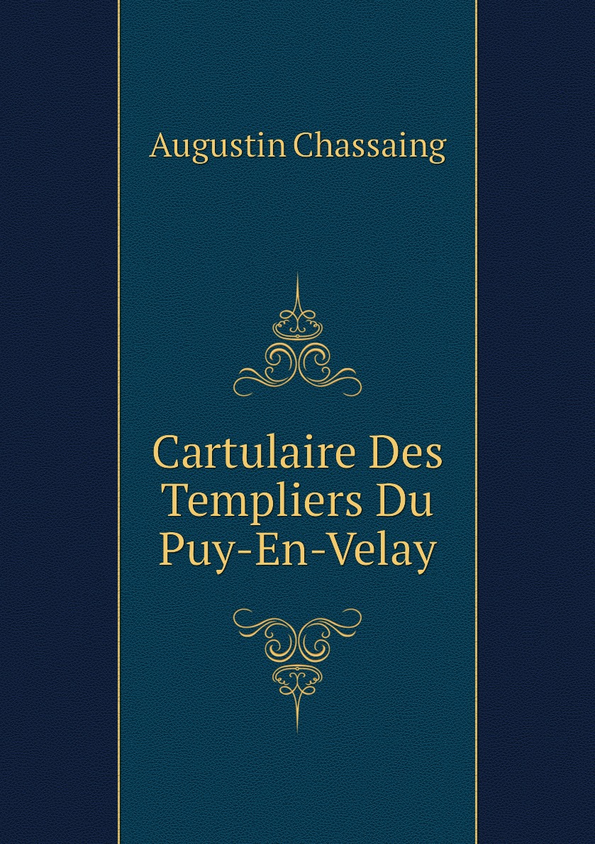 

Cartulaire Des Templiers Du Puy-En-Velay