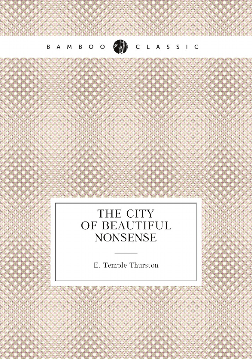 

The city of beautiful nonsense