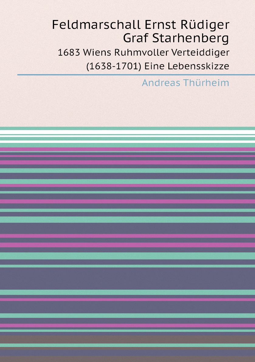 

Feldmarschall Ernst Rudiger Graf Starhenberg