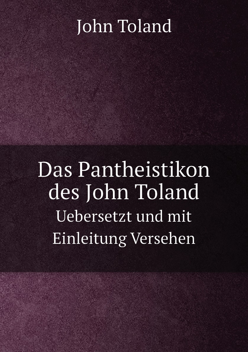 

Das Pantheistikon des John Toland