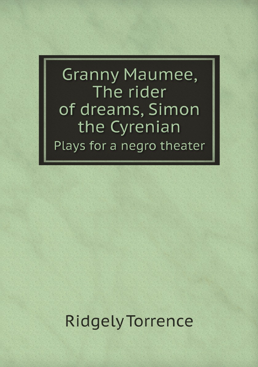 

Granny Maumee, The rider of dreams, Simon the Cyrenian