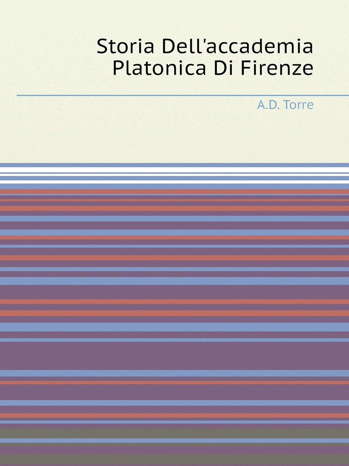 

Storia Dell'accademia Platonica Di Firenze