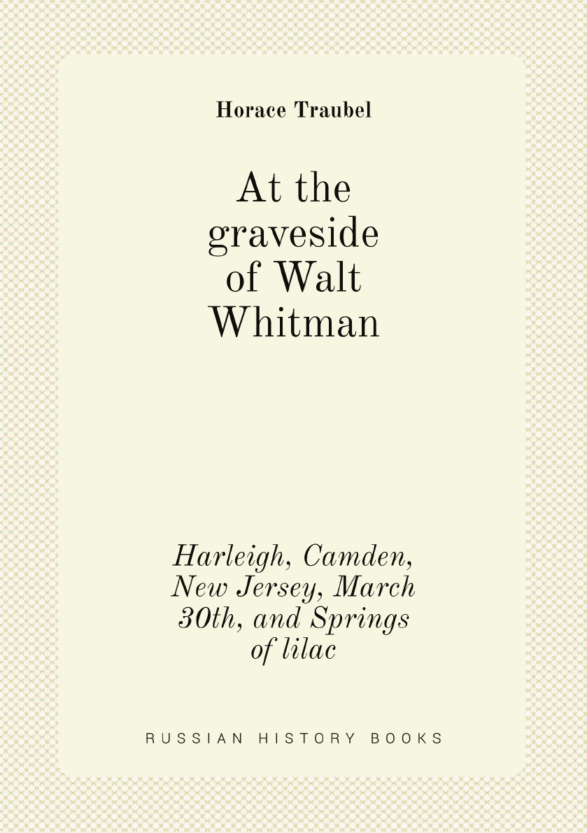 

At the graveside of Walt Whitman