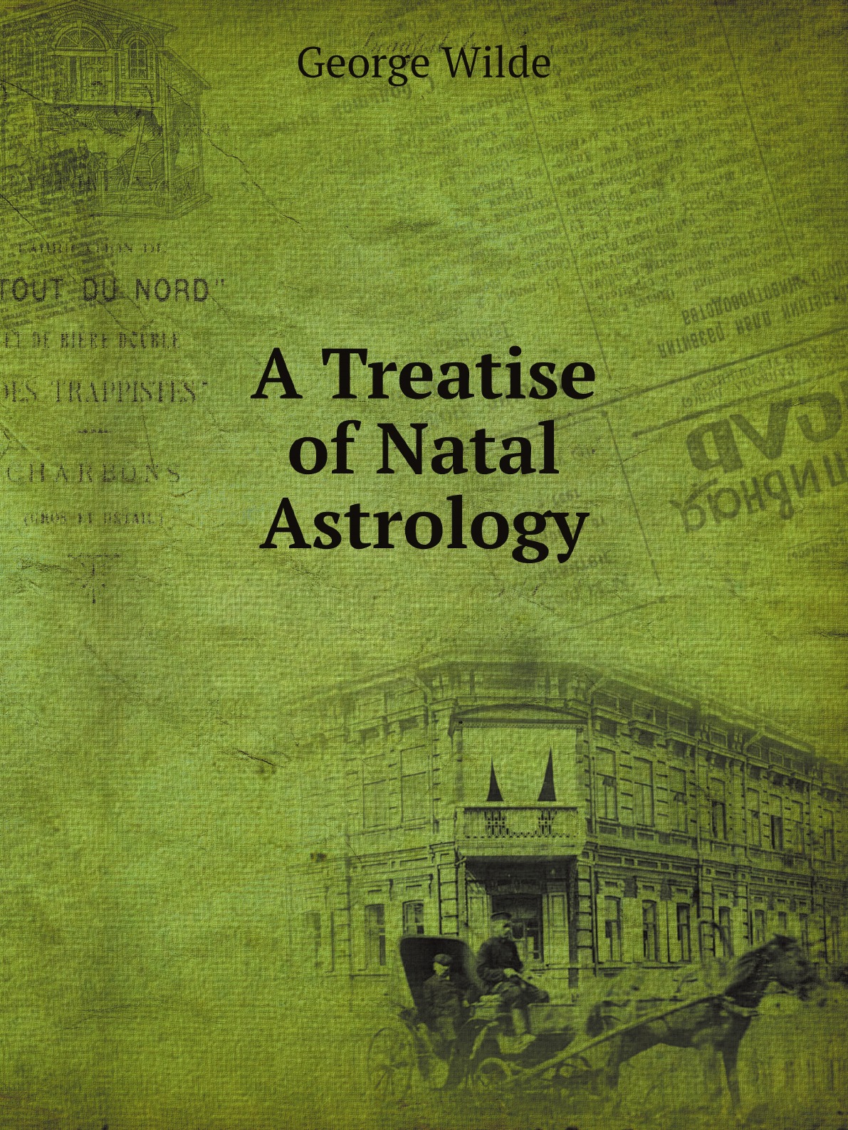 

A Treatise of Natal Astrology