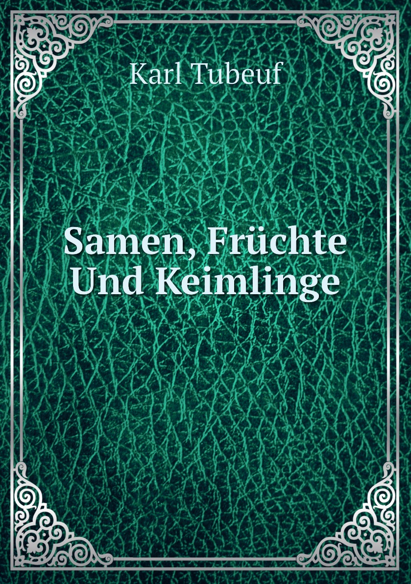 

Samen, Fruchte Und Keimlinge