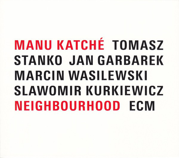 

Neighbourhood - Manu Katche (1 CD)