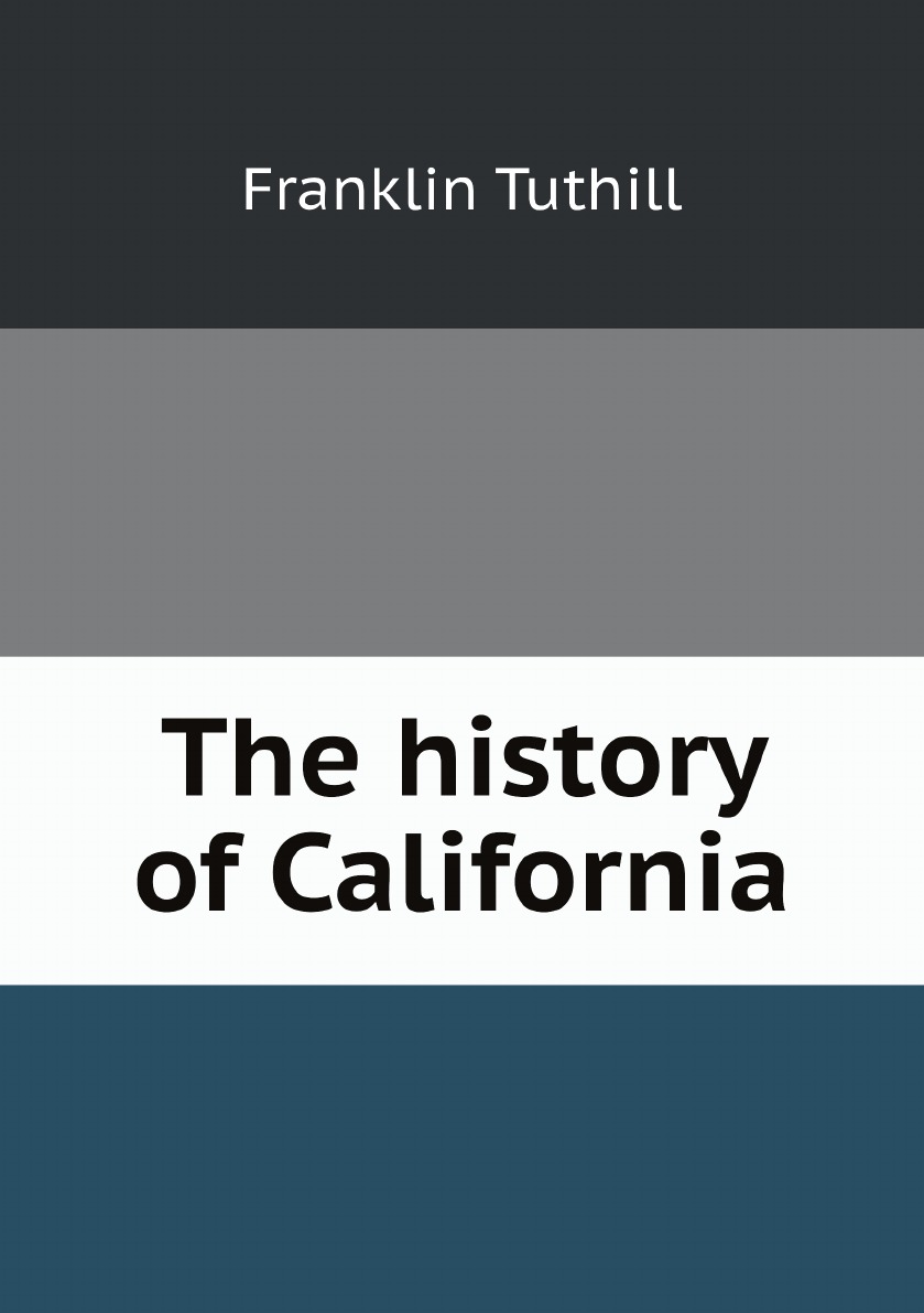 

The history of California
