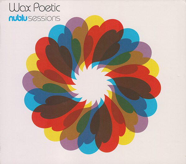 Wax Poetic: Nublu Sessions (1 CD)
