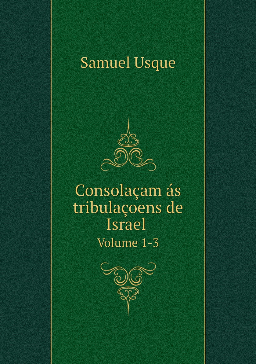 

Consolacam as tribulacoens de Israel