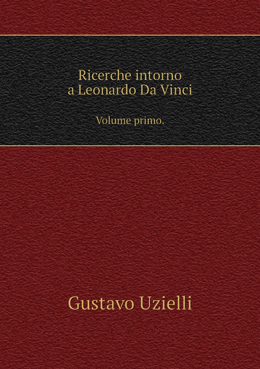 

Ricerche intorno a Leonardo Da Vinci