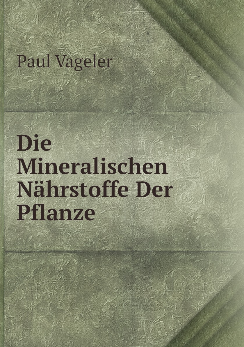 

Die Mineralischen Nahrstoffe Der Pflanze