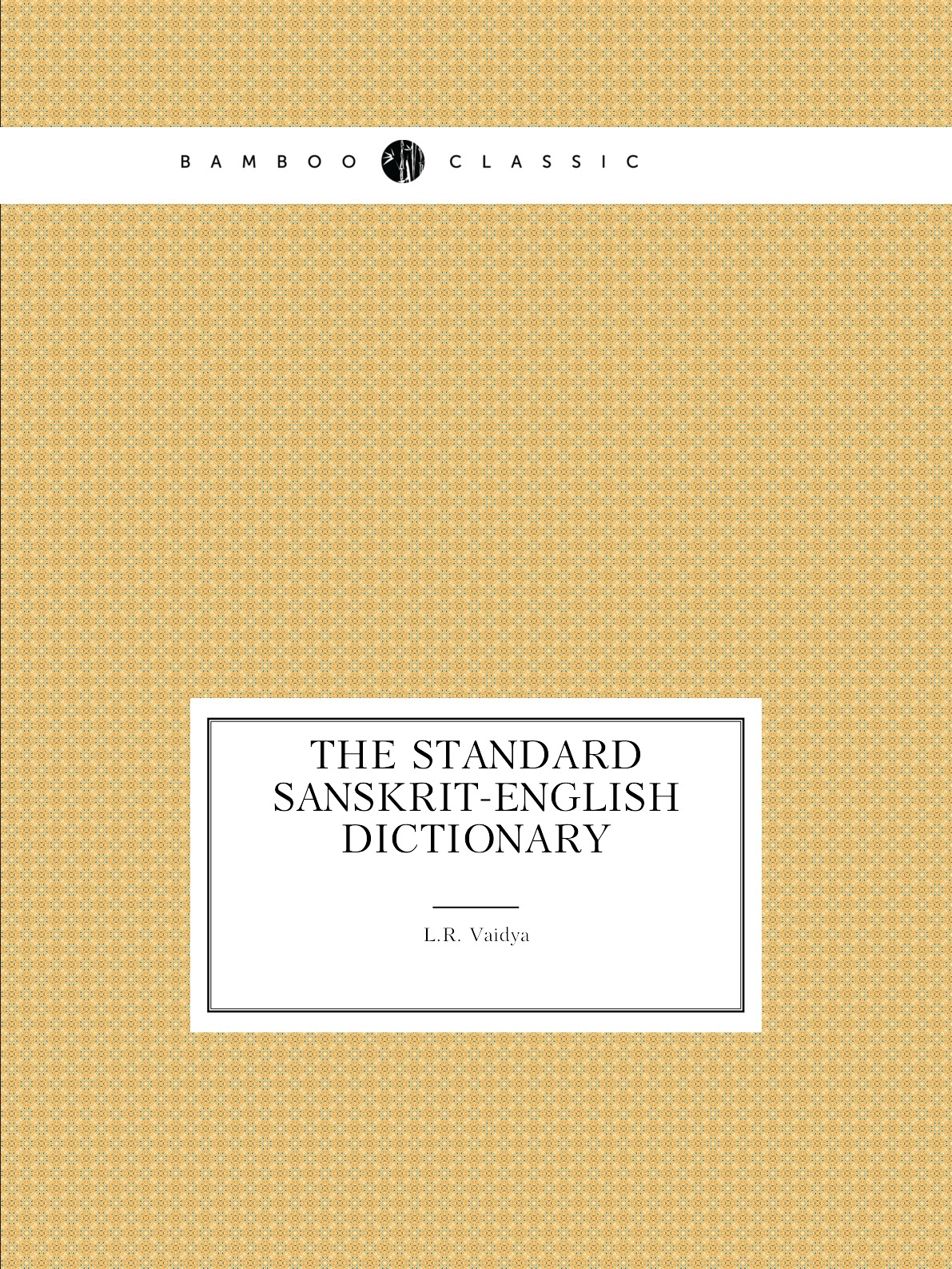 

The Standard Sanskrit-English Dictionary