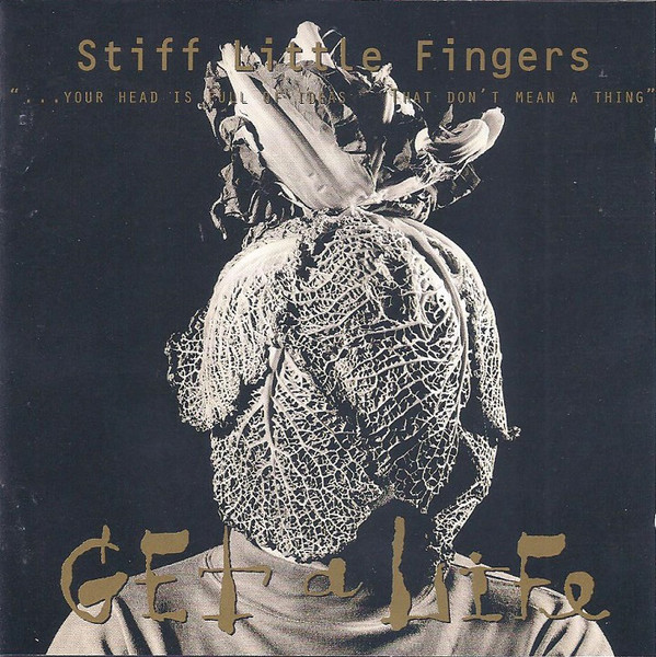 Stiff Little Fingers ?– Get A Life (1 CD)