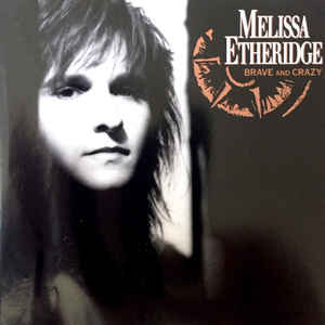 

Melissa Etheridge: Brave And Crazy (1 CD)