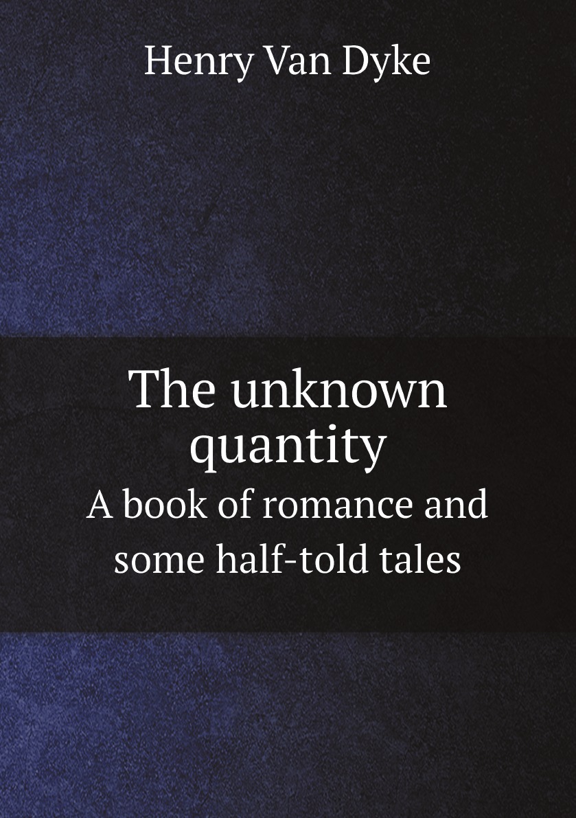 

The unknown quantity