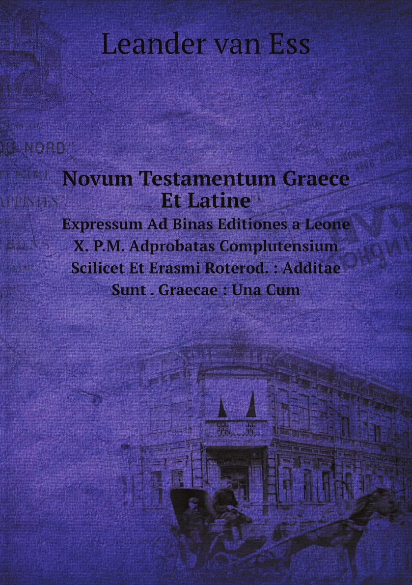 

Novum Testamentum Graece Et Latine