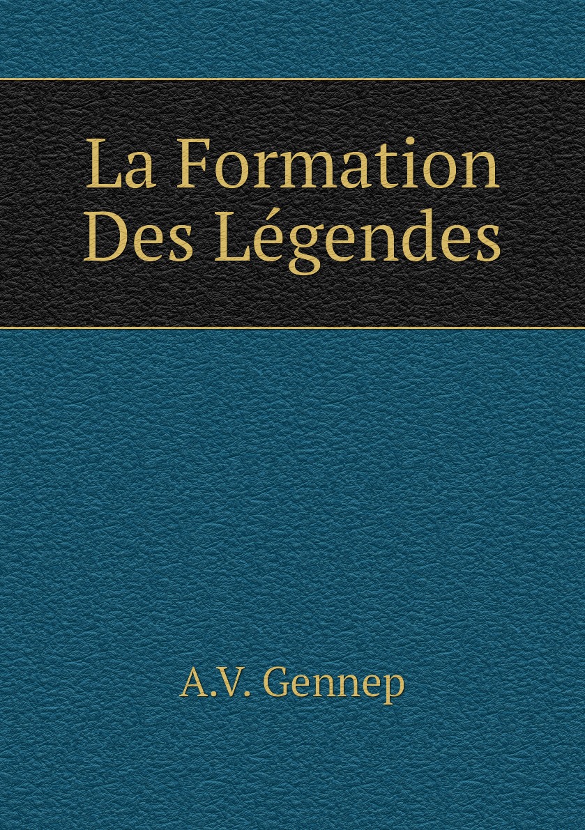 

La Formation Des Legendes