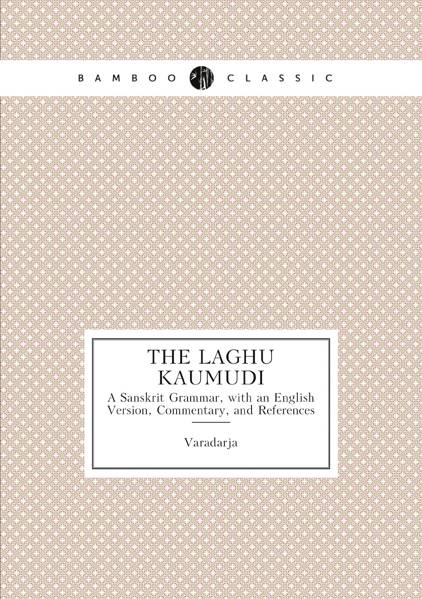 

The Laghu Kaumudi