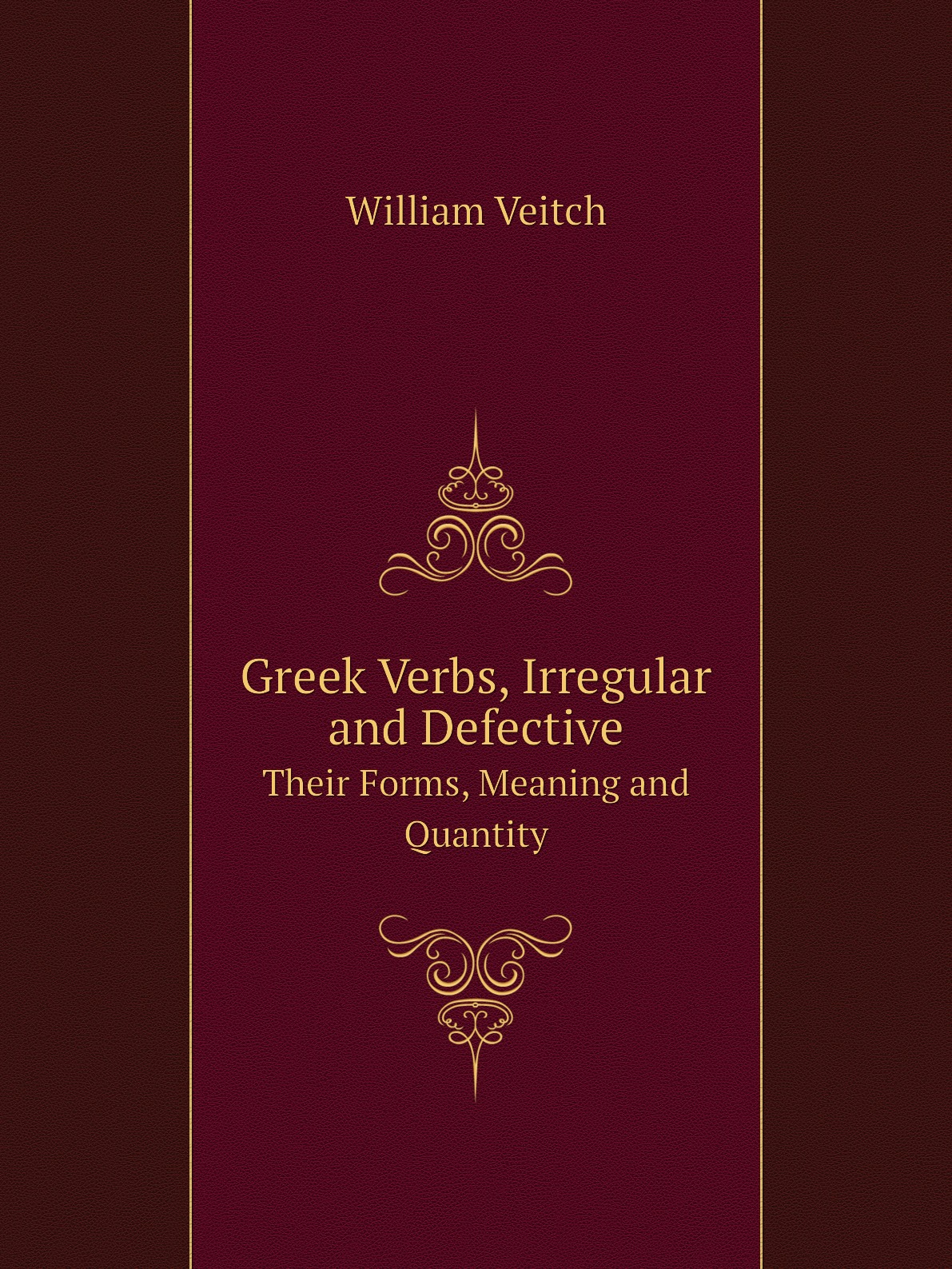 

Greek Verbs, Irregular and Defective