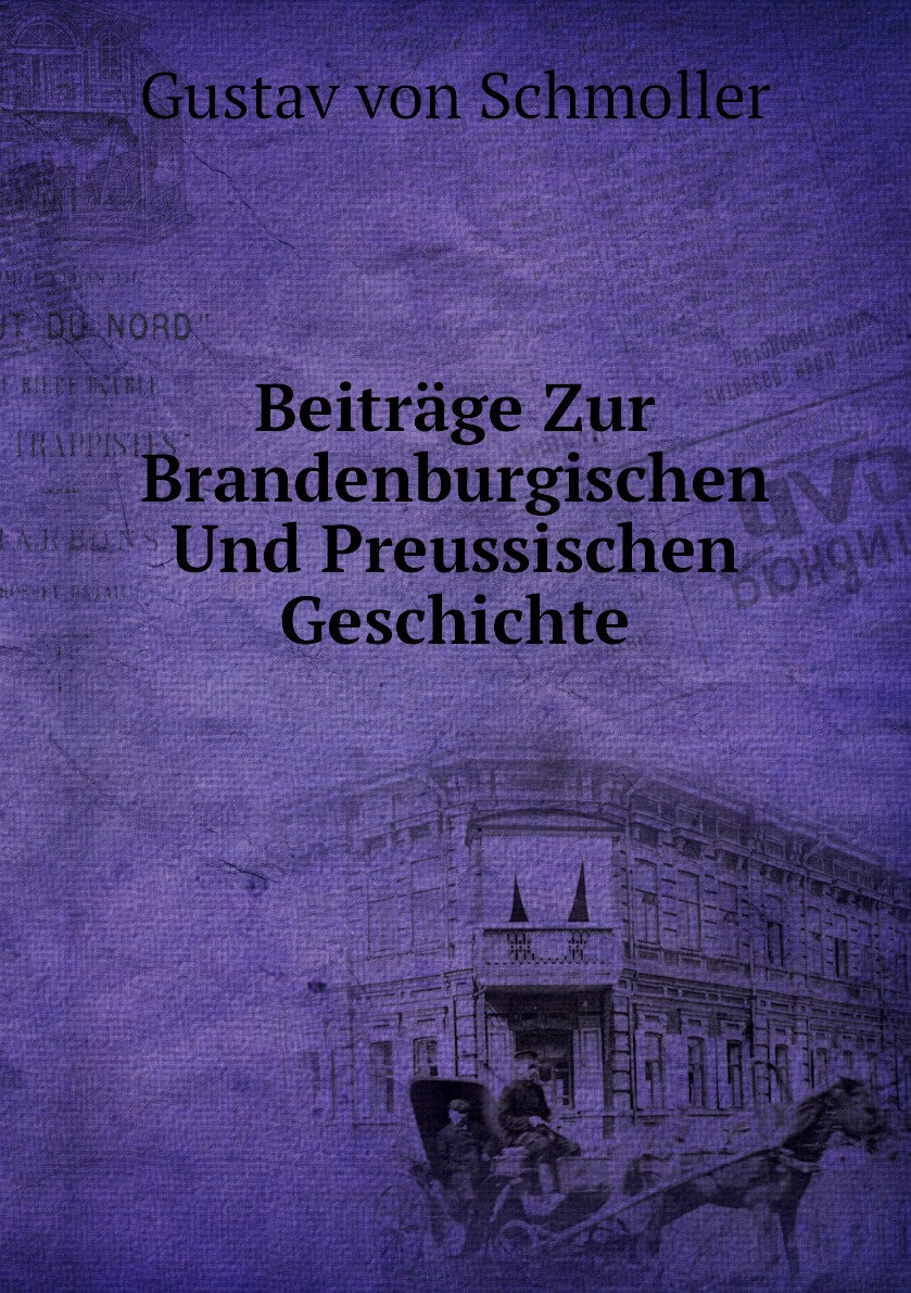 

Beitrage Zur Brandenburgischen Und Preussischen Geschichte