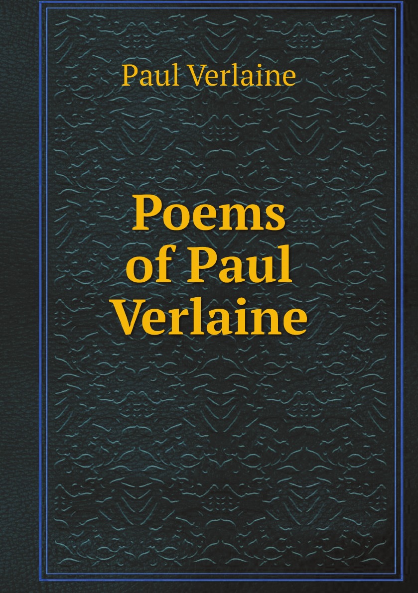 

Poems of Paul Verlaine