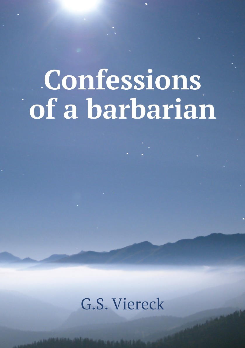 

Confessions of a barbarian