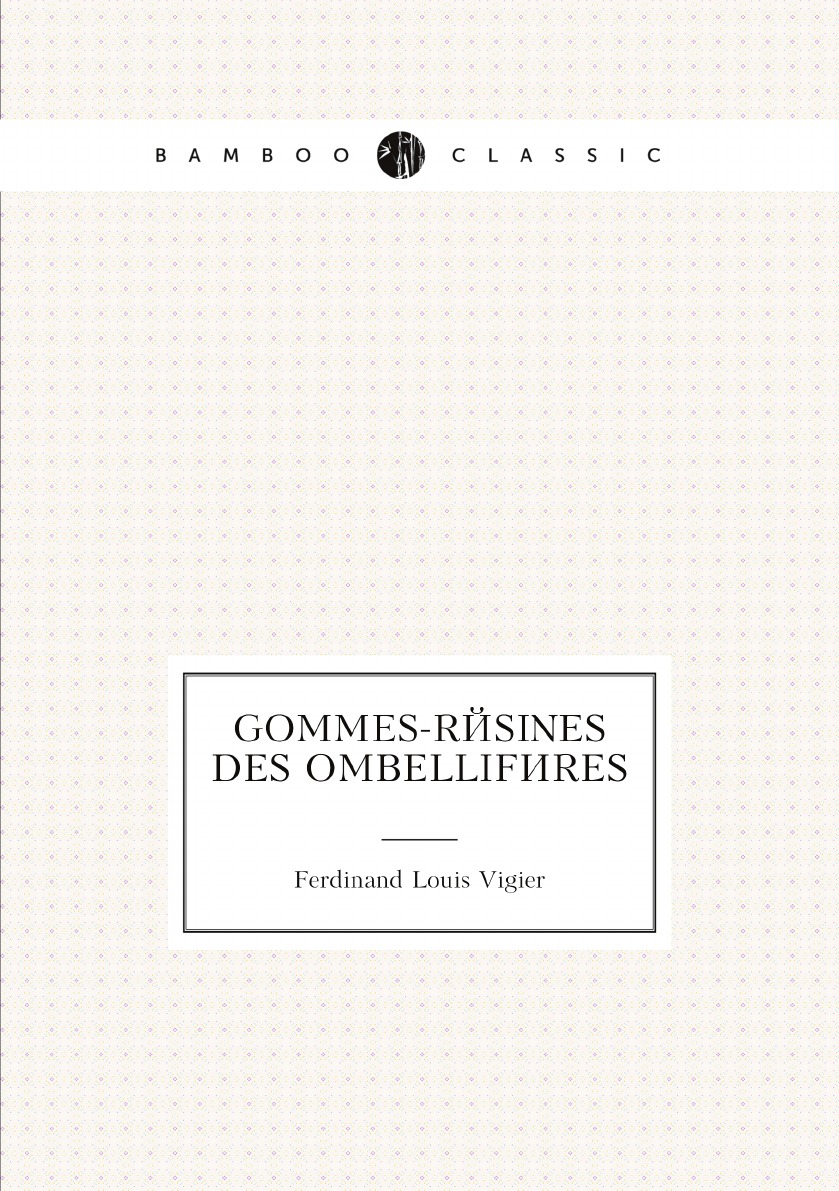 

Gommes-Resines Des Ombelliferes (French Edition)