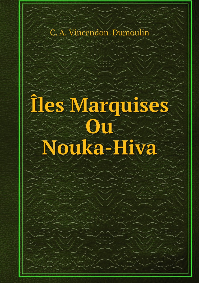 

Iles Marquises, Ou Nouka-Hiva