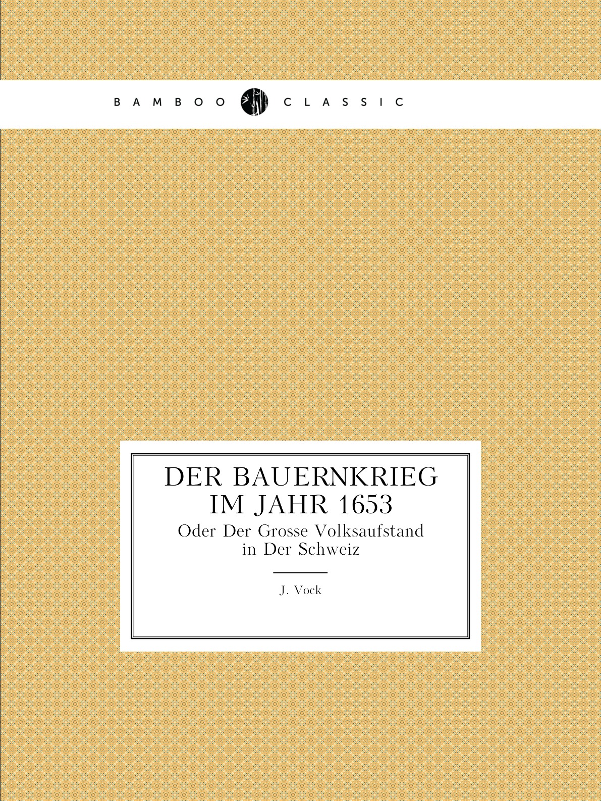 

Der Bauernkrieg Im Jahr 1653