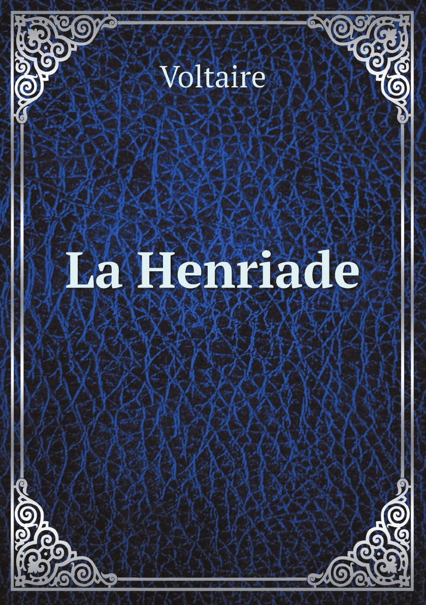 

La Henriade (French Edition)