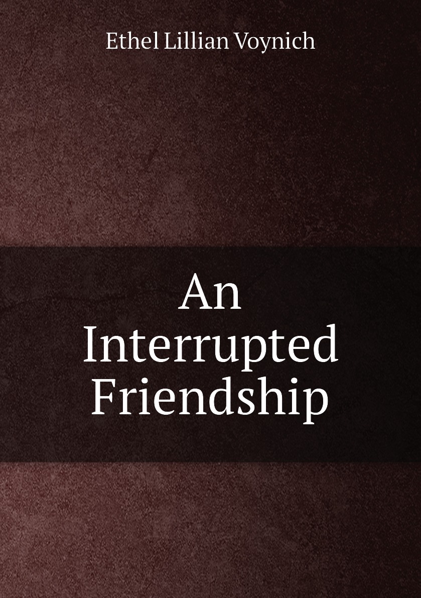 

An Interrupted Friendship