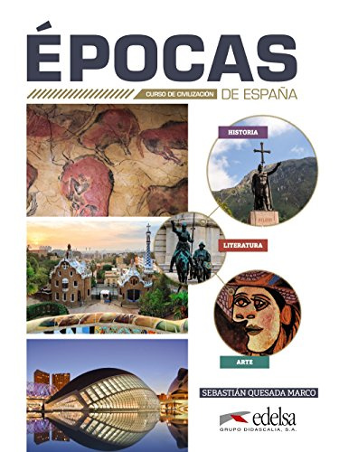

Epocas de Espana - Curso de civilizacion : Libro del alumno