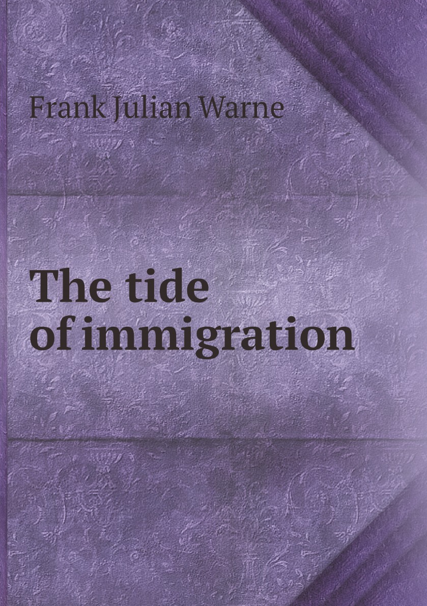 

The tide of immigration