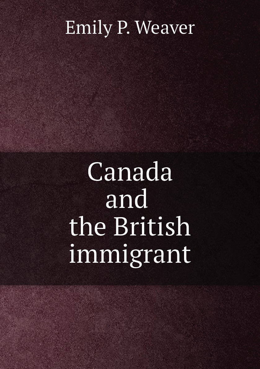 

Canada and the British immigrant