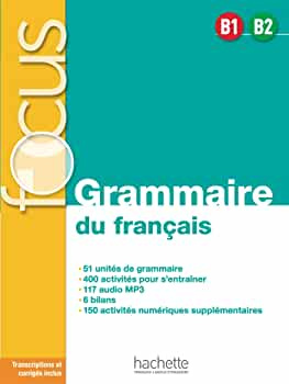 

Focus B1-B2: Grammaire du francais + audio en telechargement