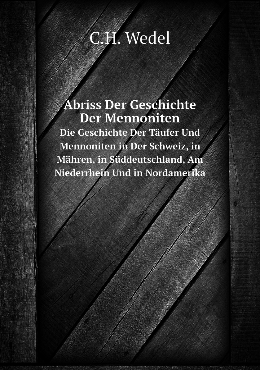 

Abriss Der Geschichte Der Mennoniten
