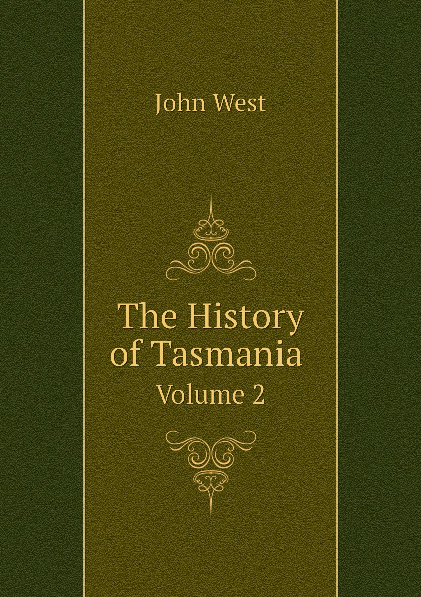 

The History of Tasmania. Volume 2