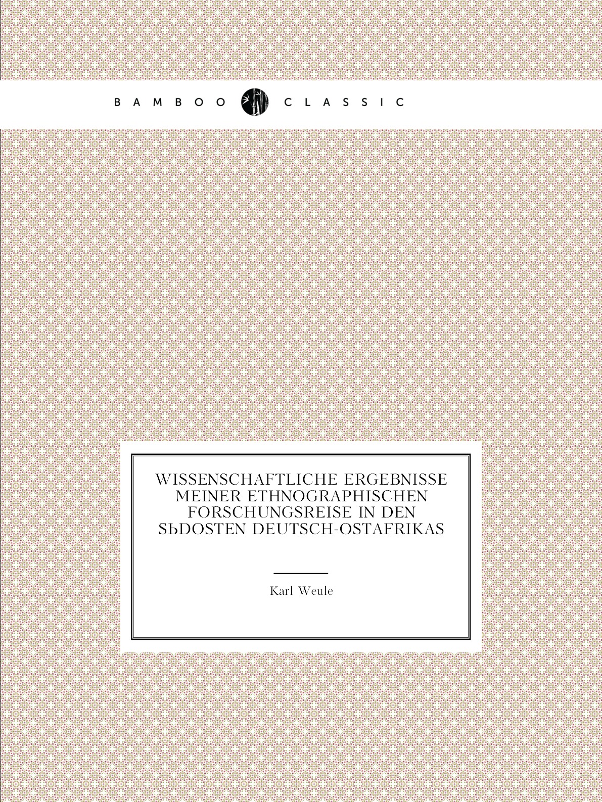 

Wissenschaftliche Ergebnisse Meiner Ethnographischen Forschungsreise in Den Sudosten