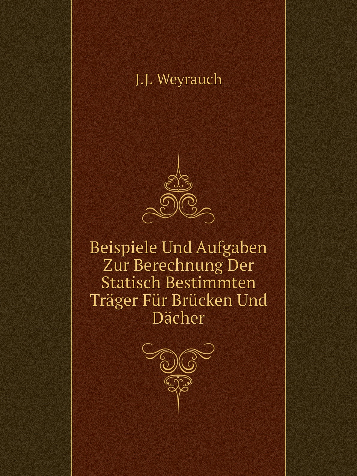 

Beispiele Und Aufgaben Zur Berechnung Der Statisch Bestimmten Trager Fur Brucken