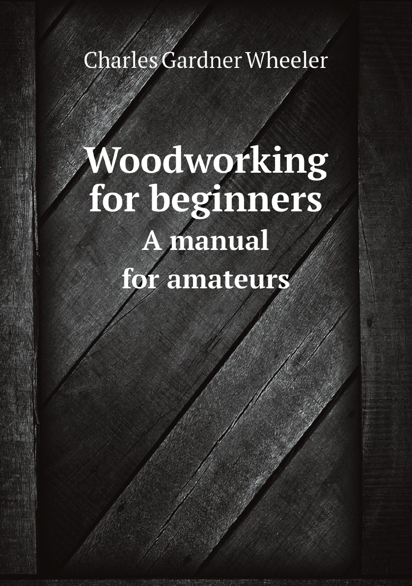 

Woodworking for beginners