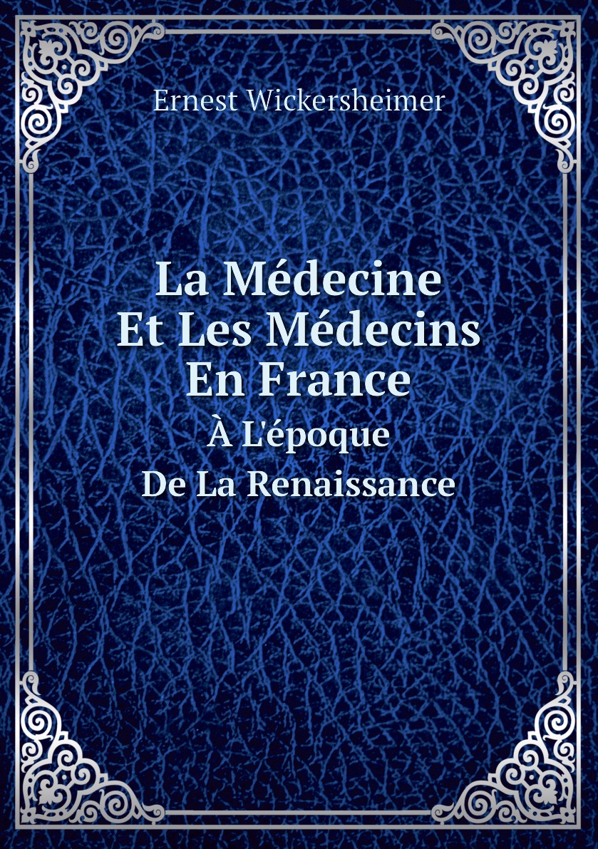 

La Medecine Et Les Medecins En France