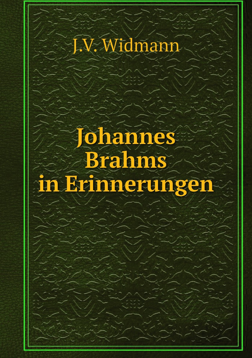

Johannes Brahms in Erinnerungen