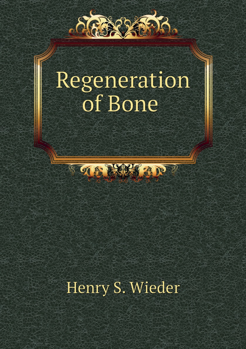 

Regeneration of Bone