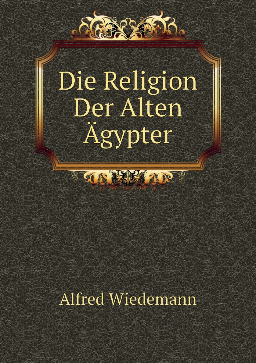 

Die Religion Der Alten Agypter