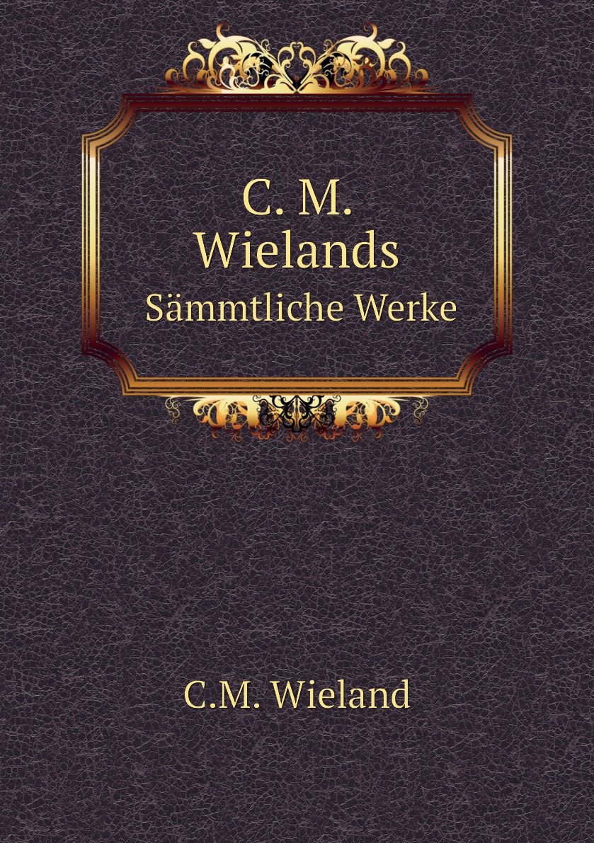 

C. M. Wielands